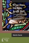Image for What Does the Bible Really Say?