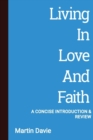 Image for Living in Love and Faith : A Concise Introduction and Review