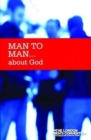 Image for Man to man...about God