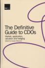 Image for The Definitive Guide to CDOs : Market, Valuation, Application and Hedging