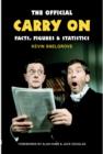 Image for The Official &quot;Carry On&quot; Facts, Figures and Statistics : A Complete Statistical Analysis of the Carry Ons