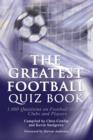 Image for The greatest football quiz book