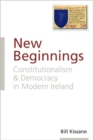 Image for New beginnings  : constitutionalism and democracy in modern Ireland
