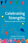 Image for Celebrating Strengths : Building Strengths-based Schools