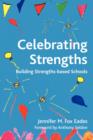 Image for Celebrating strengths  : building strengths-based schools