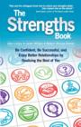 Image for The Strengths Book : Be Confident, Be Successful, and Enjoy Better Relationships by Realising the Best of You