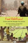 Image for Food rebellions!  : crisis and the hunger for justice