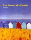 Image for Raw Colour with Pastels