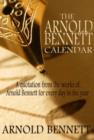 Image for The Arnold Bennett Calendar : A Quotation from the Works of Arnold Bennett for Every Day of the Year