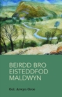 Image for Beirdd Bro&#39;r Eisteddfod: 3. Beirdd Bro Eisteddfod Maldwyn