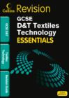 Image for GCSE essentials textiles technology: Revision guide