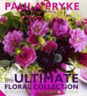 Image for The ultimate floral collection  : a celebration of flower design