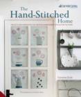 Image for The hand-stitched home  : projects and inspiration for creating embroidered textiles for the home