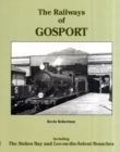 Image for The railways of Gosport  : including the Stokes Bay and Lee-on-the-Solent branches