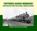 Image for Southern Region Memories : Photographs From The Bluebell Museum Archive