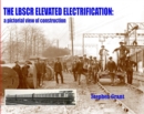 Image for The LBSCR Elevated Electrification