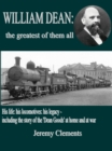 Image for William Dean the greatest of them all