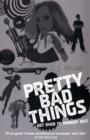 Image for Pretty Bad Things