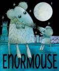 Image for Enormouse