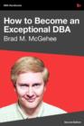 Image for How to Become an Exceptional DBA