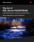 Image for The Art of SQL Server FILESTREAM