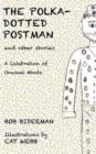 Image for The Polka-Dotted Postman and Other Stories