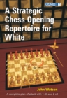 Image for A Strategic Chess Opening Repertoire for White