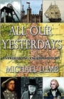 Image for All Our Yesterdays : Introducing English History