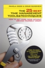 Image for The 25 best time management tools &amp; techniques  : how to get more done without driving yourself crazy