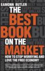 Image for The best book on the market  : how to stop worrying and love the free economy