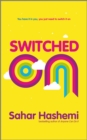 Image for Switched on  : 10 habits to being highly effective in your job, and loving it