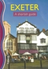 Image for Exeter : A Shortish Guide