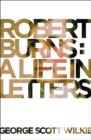 Image for Robert Burns: A Life in Letters