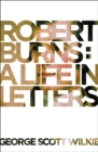 Image for Robert Burns: a life in letters