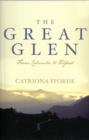 Image for The great glen  : from Columba to Telford