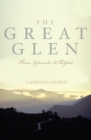 Image for The Great Glen: from Columba to Telford