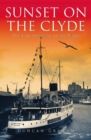 Image for Sunset on the Clyde: the last summers on the water