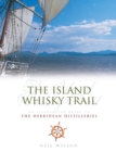 Image for The Island Whisky Trail: An Illustrated Guide to the Hebridean Distilleries