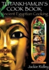 Image for Tutankhamun&#39;s Cook Book : Ancient Egyptian Cooking