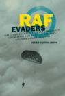 Image for RAF evaders  : the comprehensive story of thousands of escapers and their escape lines, Western Europe, 1940-1945