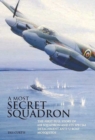 Image for A most secret squadron  : the first full story of 618 Squadron and its special detachment anti-U-Boat Mosquitos