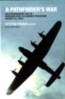 Image for A pathfinder&#39;s war  : an extraordinary tale of surviving over 100 bomber operations against all odds