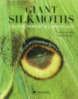 Image for Giant Silkmoths : Colour, Mimicry &amp; Camouflage