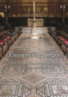 Image for Encountering Burges : Reflections on the Art and Architecture of Worcester College Chapel