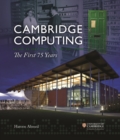 Image for Cambridge Computing: The First 75 Years