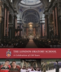 Image for London Oratory School: A Celebration of 150 Years