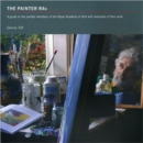 Image for The Painter RAs : A Guide to the Painter Members of the Royal Academy of Arts with Examples of Their Work