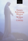 Image for Dante&#39;s Reforming Mission and Women in the Comedy