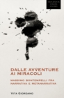 Image for Dalle Avventure ai Miracoli : Massimo Bontempelli fra Narrative e Metanarrrative