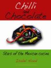 Image for Chilli and chocolate  : the stars of Mexican cocina